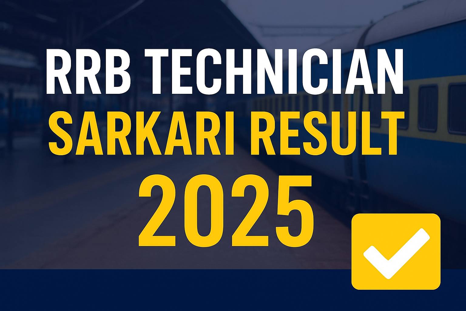 RRB Technician Sarkari Result 2025